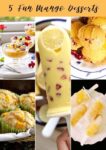 5 Fun Mango Desserts Easy Summer Recipes